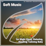 #0001 Soft Music for Night Sleep, Relaxing, Reading, Calming Baby