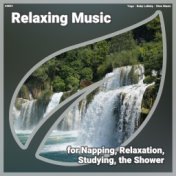 ! #0001 Relaxing Music for Napping, Relaxation, Studying, the Shower