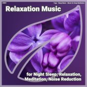 ! #0001 Relaxation Music for Night Sleep, Relaxation, Meditation, Noise Reduction