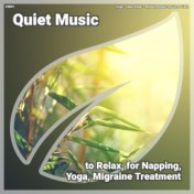 ! #0001 Quiet Music to Relax, for Napping, Yoga, Migraine Treatment