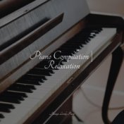 Piano Compilation | Relaxation