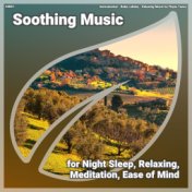 ! #0001 Soothing Music for Night Sleep, Relaxing, Meditation, Ease of Mind