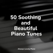 50 Soothing and Beautiful Piano Tunes