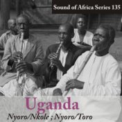 Sound of Africa Series 135: Uganda (Nyoro/Nkole/Nyoro/Toro)