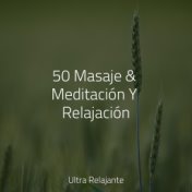 50 Masaje & Meditación Y Relajación