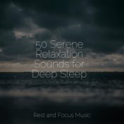 50 Serene Relaxation Sounds for Deep Sleep
