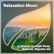 ! #0001 Relaxation Music to Unwind, for Night Sleep, Wellness, Migraine Aid