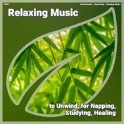 ! #0001 Relaxing Music to Unwind, for Napping, Studying, Healing