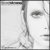 The Best of Headstrong, Emotions, Vol.1