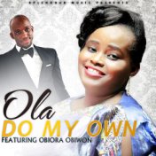 Do My Own (feat. Obiora Obiwon)