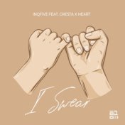 I Swear (feat. Cresta and Heart) (Original Mix)