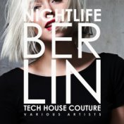 Nightlife Berlin (Tech House Couture)