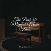 The Best 50 Mindful Music Tracks