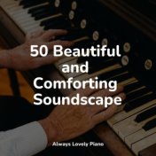 50 Beautiful and Comforting Soundscapes