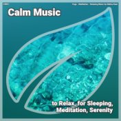 ! #0001 Calm Music to Relax, for Sleeping, Meditation, Serenity