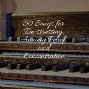 50 Songs for De-stressing, Anxiety Relief, and Concentration