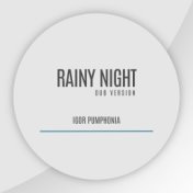 Rainy Night (Dub)