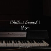 Chillout Sounds | Yoga