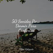 50 Sonidos Para Dormir Para Confortar