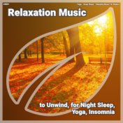 ! #0001 Relaxation Music to Unwind, for Night Sleep, Yoga, Insomnia