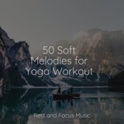 50 Soft Melodies for Yoga Workout