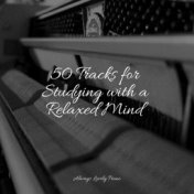 50 Tracks for Studying with a Relaxed Mind