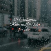 50 Continuous Rain and Water for Zen