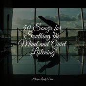 50 Songs for Soothing the Mind and Quiet Listening