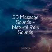 50 Massage Sounds - Natural Rain Sounds