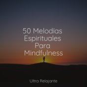 50 Melodías Espirituales Para Mindfulness