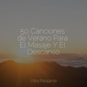 50 Canciones de Verano Para El Masaje Y El Descanso