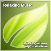 ! #0001 Relaxing Music to Unwind, for Sleep, Yoga, to Wind Down