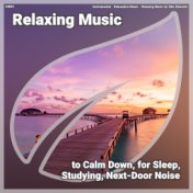 #0001 Relaxing Music to Calm Down, for Sleep, Studying, Next-Door Noise
