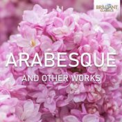 Arabesque and Other Works