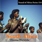 Sound of Africa Series 114: Botswana (Tswana/Hurutshe)