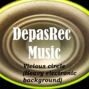 Vicious circle (Heavy electronic background)