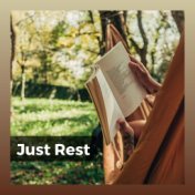 Just Rest