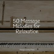 50 Massage Melodies for Relaxation