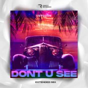 Dont U See (Extended Mix)