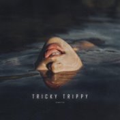 Tricky Trippy