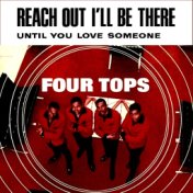 Reach Out I'll Be There / Until You Love Someone