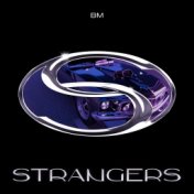 BM 2nd digital Single 'STRANGERS'
