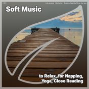 ! #0001 Soft Music to Relax, for Napping, Yoga, Close Reading