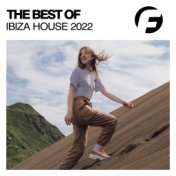 The Best Of Ibiza House 2022