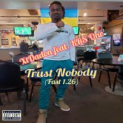 Trust Nobody (Fast 1.26) (feat. KRS One)