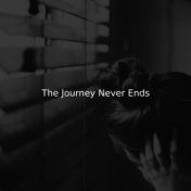 The Journey Never Ends
