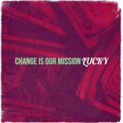 Change Is Our Mission