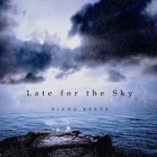 Late for the Sky