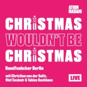 Christmas Wouldn't Be Christmas (Live)
