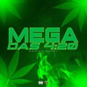 Mega das 4:20